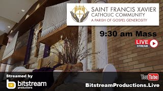 St Francis Xavier Church 930am Mass  Live Streamed [upl. by Worl430]