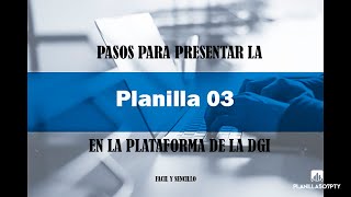 Pasos para subir la Planilla 03 a la DGI  Periodos de Enero a Mayo 2022 Fácil y Sencillo [upl. by Rednal617]