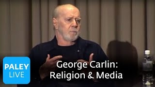 George Carlin  Religion Media Censorship Paley Center 2008 [upl. by Neelyar]