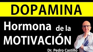 DOPAMINA💙ASOMBROSOS efectos en el cerebro😄MOTIVACIÓN PLACER AMOR y FELICIDAD 📘 Dr PEDRO CASTILLO [upl. by Geddes]