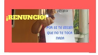 ¿Que te toca al RENUNCIAR de tu trabajo Derechos adquiridos [upl. by Ecnarolf]