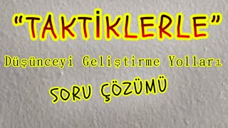 15 DÜŞÜNCEYİ GELİŞTİRME YOLLARI  Soru Çözümü [upl. by Silra]