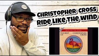 Christopher Cross  Ride Like The Wind  REACTION [upl. by Ynahpets]