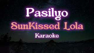 Sunkissed Lola  Pasilyo Karaoke [upl. by Ilrebma]