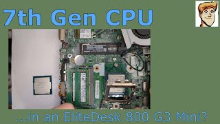 7th Gen CPU upgrade for an EliteDesk 800 G3 Mini Is it worth it [upl. by Ley]