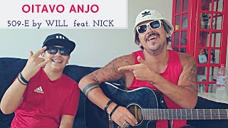 Oitavo Anjo 509E by Will feat Nick  Acoustic Sessions 1 MÚSICA por dia Voz e Violão COVER [upl. by Ayot619]