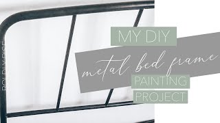 My DIY Metal Bed Frame Painting Process [upl. by Danit]