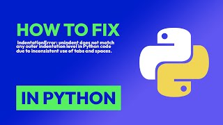 How to fix IndentationError unindent does not match any outer indentation l in Python [upl. by Duomham]