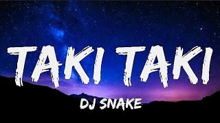 DJ Snake  Taki taki song lyrics [upl. by Nagoh]