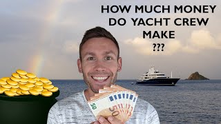 How Much Money Do Yacht Crew Make AND I Reveal My Yacht Crew Salary For My Entire Super Yacht Career [upl. by Mahgirb]