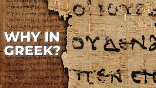 Why Was the New Testament Written in Greek [upl. by Cloots815]