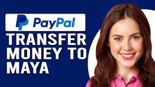 How To Transfer Money From PayPal To Maya How To Transfer Funds From PayPal To PayMaya [upl. by Coben]