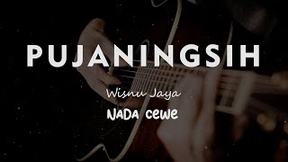 PUJANINGSIH  Wisnu Jaya  KARAOKE GITAR AKUSTIK NADA CEWE  FEMALE [upl. by Lupee]