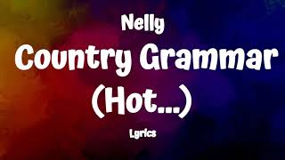 Nelly  Country Grammar Lyrics [upl. by Ardnuasac204]