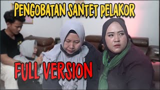 PENGOBATAN SANTET PELAKOR FULL VERSION [upl. by Rabaj146]