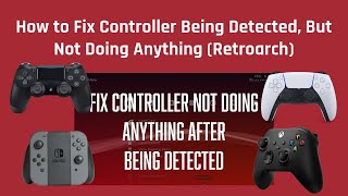 How to Fix Controller Being Detected But Not Doing Anything Retroarch [upl. by Johnsten725]