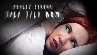 Tili Tili Bom English  Ashley Serena [upl. by Nalra]