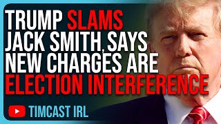 Trump SLAMS Jack Smith Says New Charges Are ELECTION INTERFERENCE [upl. by Nylahs]