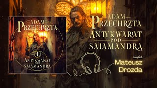 Antykwariat pod Salamandrą  audiobook czyta Mateusz Drozda [upl. by Gustie446]