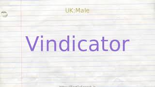 How to pronounce vindicator [upl. by Ephram]