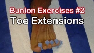 Bunion Exercises 2 Toe Extension Exercise for Bunions [upl. by Nnaed]