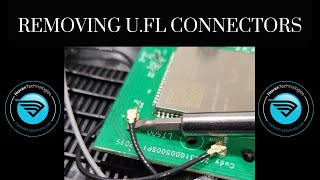 Safely Disconnecting UFL Antenna Pigtail Connectors from a Router or Module PCB  Wireless Haven [upl. by Kramer]