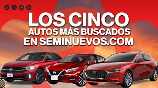 Los 5 autos seminuevos MÁS BUSCADOS [upl. by Castra]