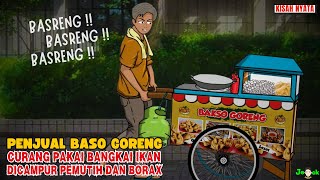 AZAB PENJUAL BASO GORENG PAKAI BANGKAI IKAN DICAMPUR BORAX DAN PEMUTIH  SINETRON AZAB [upl. by Lecirg]