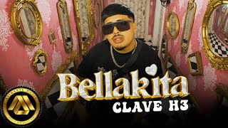 Clave H3  Bellakita Video Oficial [upl. by Downes]