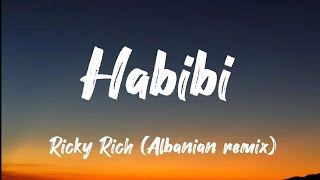 Ricky Rich Habibi Albanian RemixLyrical Song Habibi Habibilyrics lyrics [upl. by Esille]