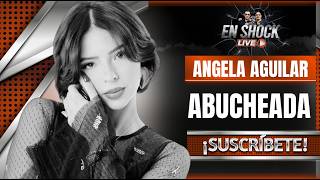 ¡ ABUCHEAN A ANGELA AGUILAR [upl. by Norby684]