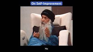 OSHO On SelfImprovement [upl. by Aroled145]