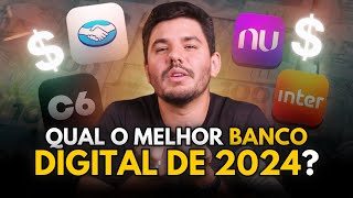 Qual o MELHOR banco digital do BRASIL Ranking 2024 [upl. by Takeshi]