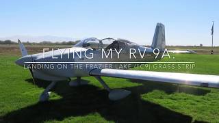 Flying My RV9ALanding on the Frazier Lake 1C9 Grass Strip [upl. by Albright]