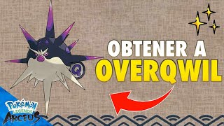 ✅ GUIA Como EVOLUCIONAR a QWILFISH en OVERQWIL en Pokemon Legends Arceus [upl. by Foy]