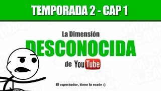 La Dimensión Desconocida de YouTube  Capítulo 1 [upl. by Etteyniv]