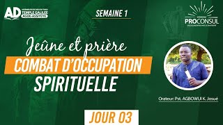 OPÉRATION LE PROCONSUL  LIBÉRER LES ÂMES DE TOUTES INFLUENCES MALÉFIQUES  Jour 03 [upl. by Ayidah987]