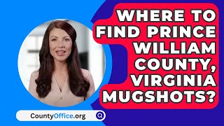 Where To Find Prince William County Virginia Mugshots  CountyOfficeorg [upl. by Tyra514]