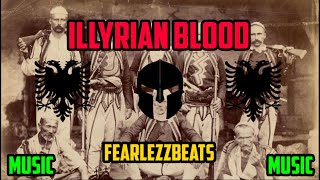 Illyrian Blood  Hardest Albanian Patriotic Beat Prod FearlezzBeats [upl. by Kial]