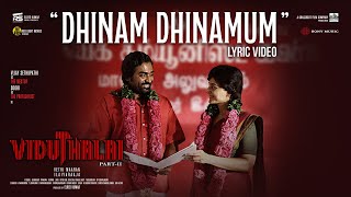 Dhinam Dhinamum  Viduthalai 2  Vijay Sethupathi Soori Manju Warrier  Ilaiyaraaja  Vetri Maaran [upl. by Karub]