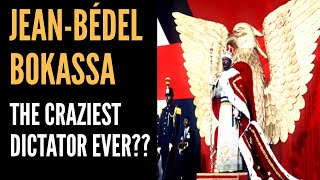 JeanBédel Bokassa Africas Craziest Dictator Who Made Himself Emperor [upl. by Anoli714]