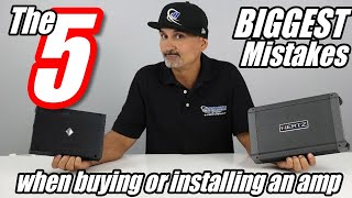 The 5 BIGGEST Mistakes When Buying and Installing a Car Stereo Amp [upl. by Etteuqaj]