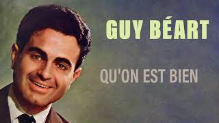 Guy Béart  Quon est bien Audio Officiel [upl. by Golden743]