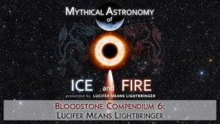 Bloodstone Compendium 6 Lucifer Means Lightbringer [upl. by Ehtylb931]