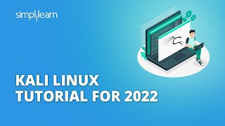 Kali Linux Tutorial For 2022  Beginner’s Guide to Kali Linux  Kali Linux Explained  Simplilearn [upl. by Lexy]