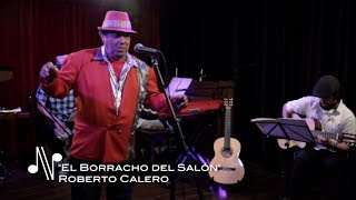 El Borracho del Salón  Roberto Calero  Autores en Vivo [upl. by Oigufer187]