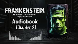 Frankenstein Chapter 21  Full Audiobook  quotFrankensteinquot by Mary Shelley  Classic Gothic Novel [upl. by Alleda]