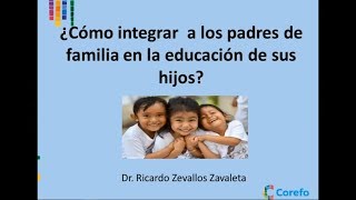 Taller ¿Cómo integrar a los padres de familia en la educación de sus hijos [upl. by Assyral]