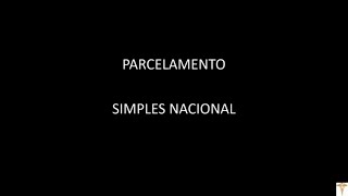 COMO FAZER PARCELAMENTO SIMPLES NACIONAL  20 [upl. by Sioux]