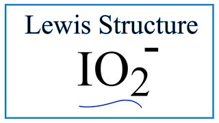 How to Draw the Lewis Dot Structure for IO2  Iodite ion [upl. by Nuawaj]